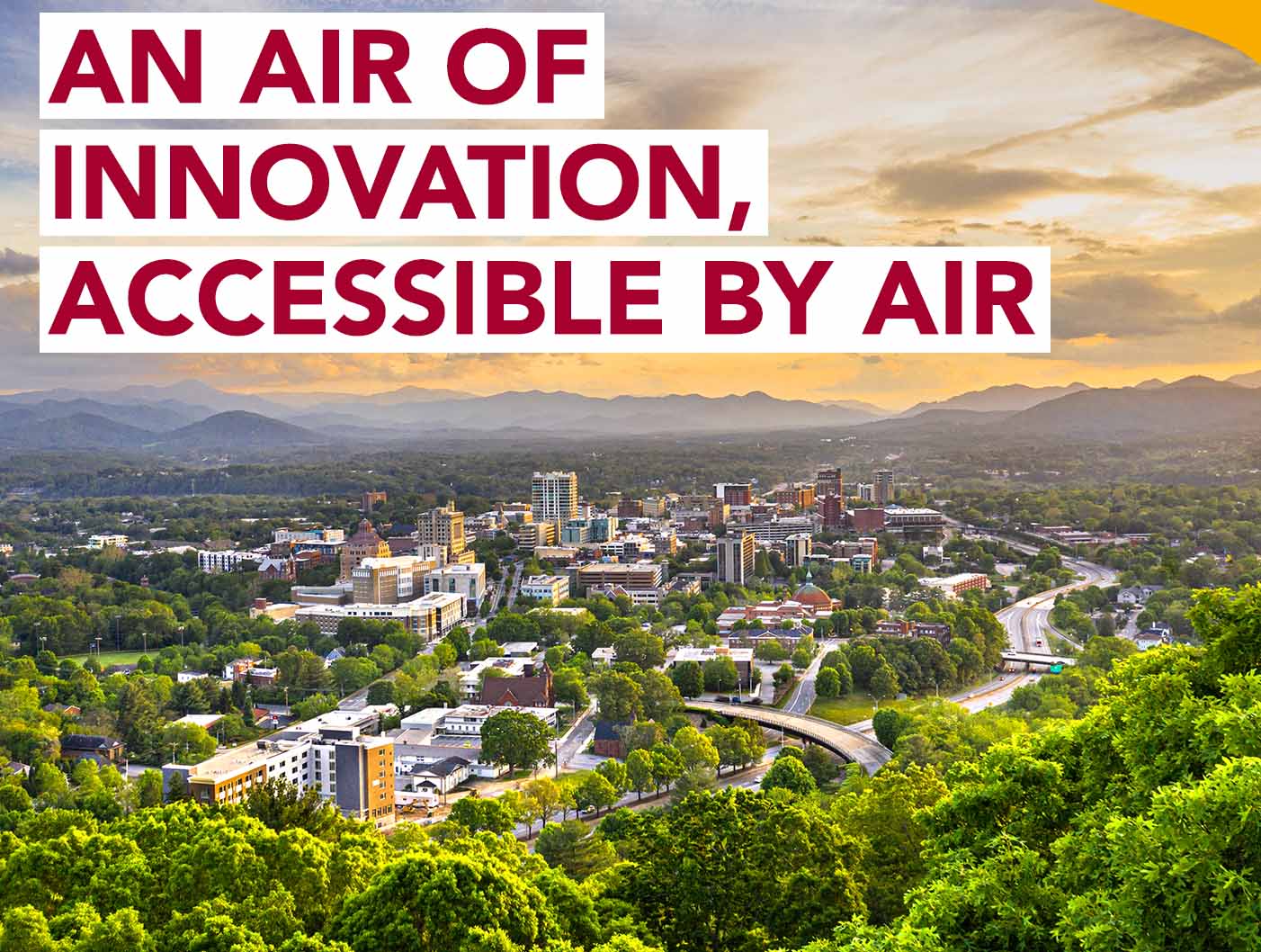 An arial photo of Asheville. A headline reads: An air of innovation, accessible by air.