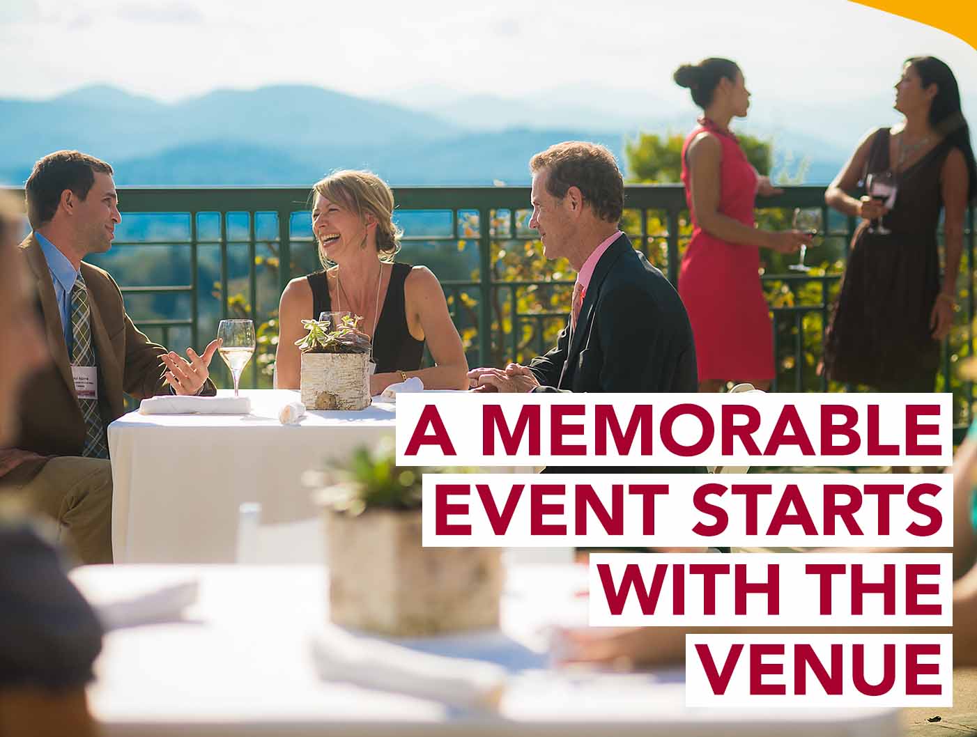 A group sitting around a dinner table with mountains in the distance. A headline reads: A memorable event starts with the venue.