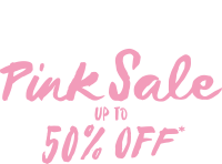 Pink Sale up to 50% off*