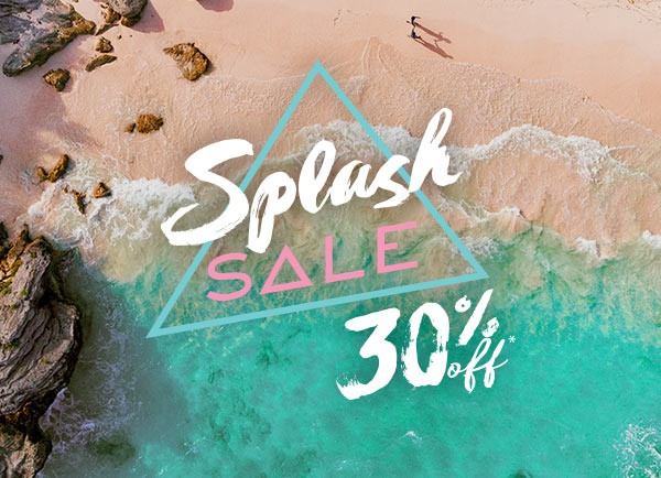 Splash Sale, 30% off.