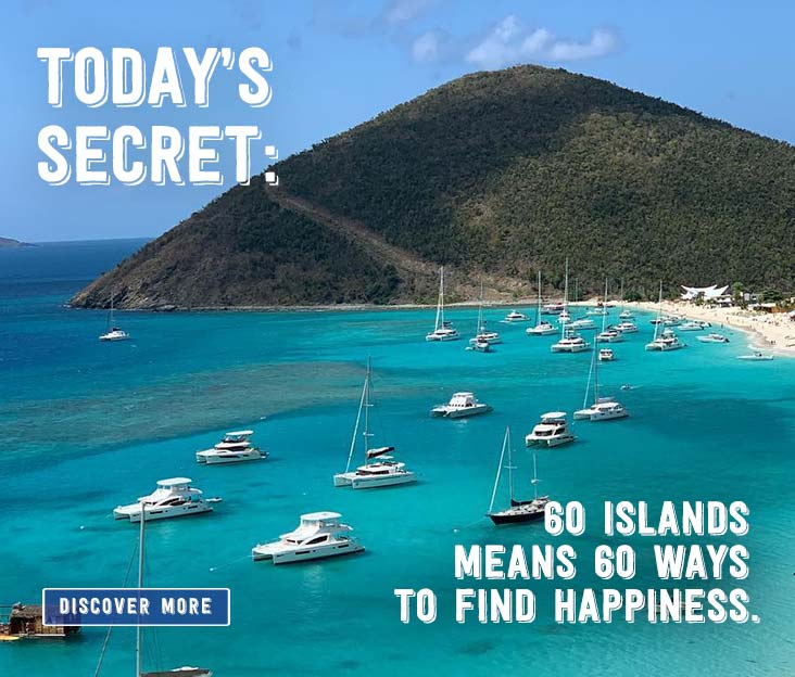 Today's secret: 60 islands means 60 ways to find happiness. Discover more at www.bvitourism.com