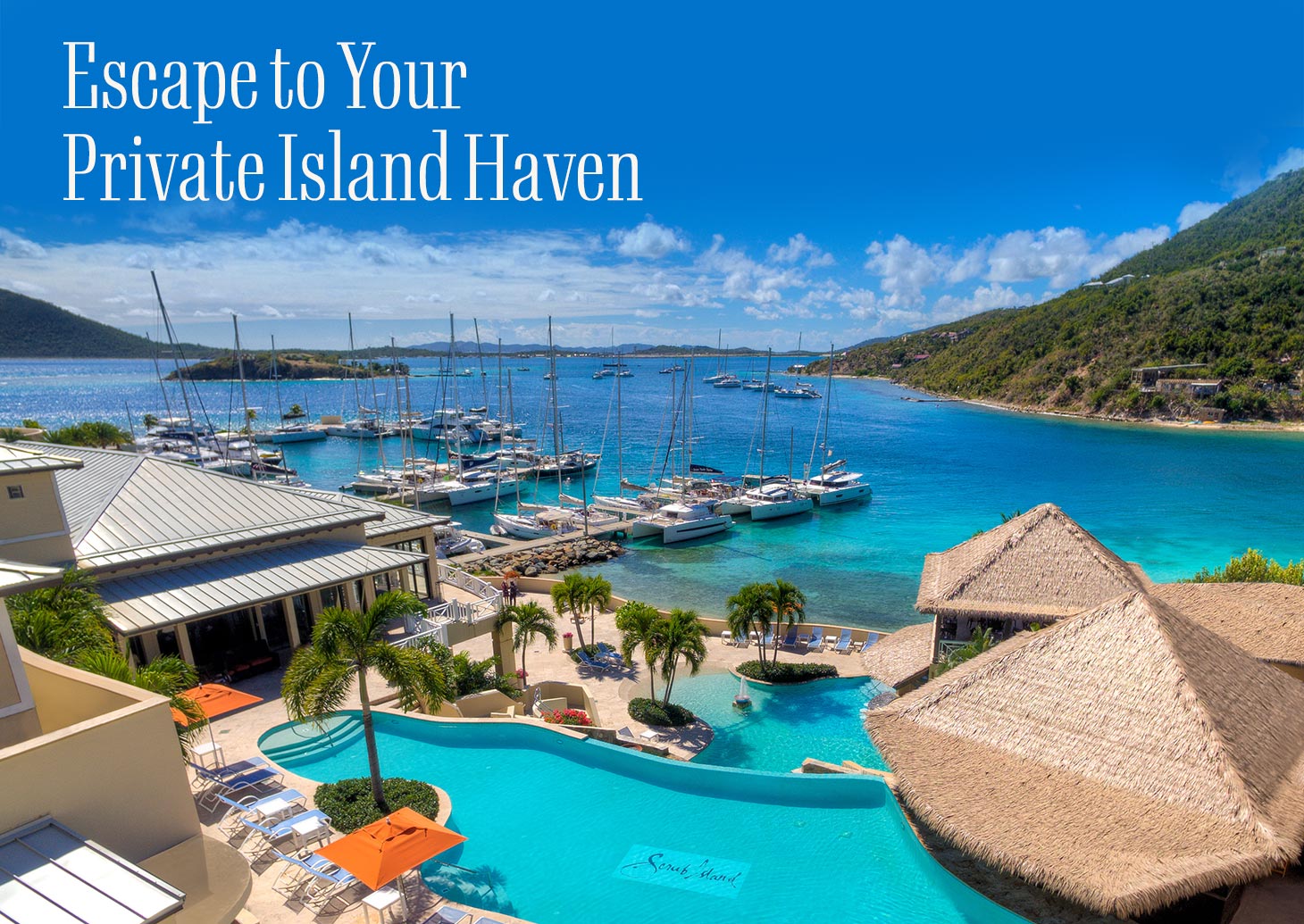 An image of the Scrub Island resort and marina. A headline reads: Escape Your Private Island Haven.