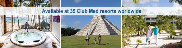 Available at 35 Club Med resorts worldwide