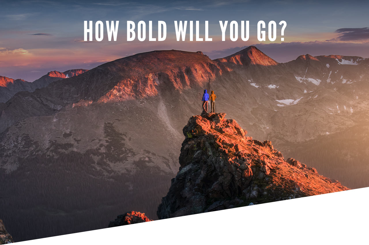 How bold will you go?