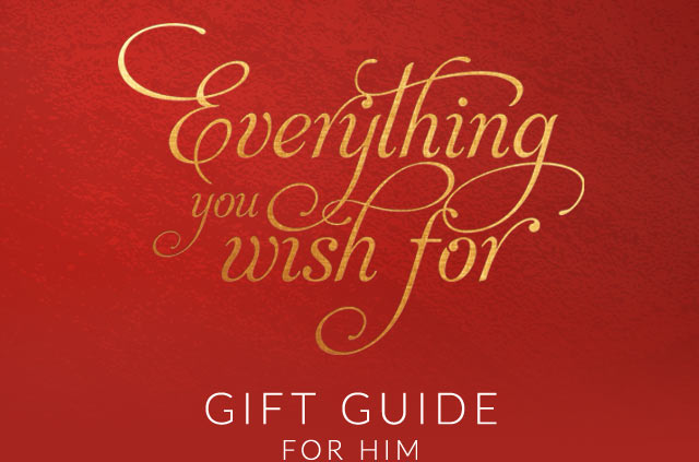 Everything you wish for Gift Guide for him. 