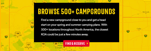 Browse 500 plus campgrounds. Find a new campground close to you and get a head start on your spring and summer camping plans. With 500+ locations throughout North America, the closest KOA could be just a few minutes away. Find and reserve. 
