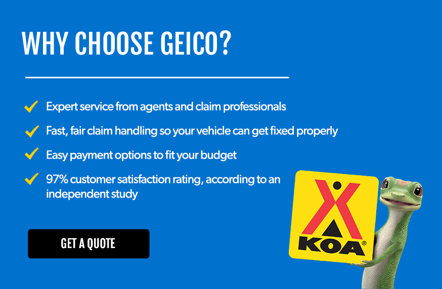 Why choose Geico? Dedicated service, fast&fair claim handling, towing coverage, multi-policy discount.