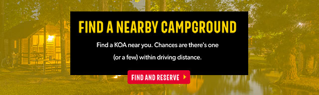 Find a nearby campground. Find a KOA near you. Chances are there's one (or a few) within diving distance. Find and reserve.