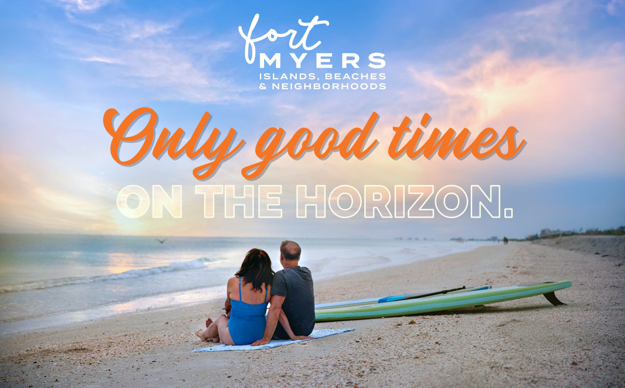 Fort Myers - Only Good Times on the Horizon.