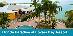 Florida Paradise at Lovers Key Resort