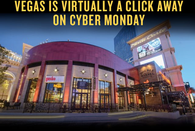 Vegas is Virtually a Click Away on Cyber Monday