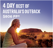 4 day best of Australia's Outback: $806 PP*