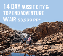14 day Aussie City&Top End Adventure w/ air: $3,999 PP*