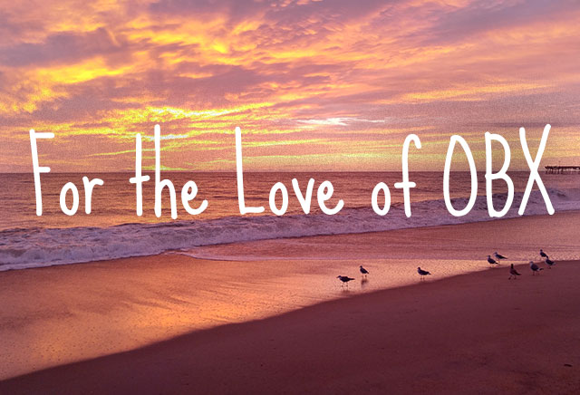 For the love of OBX.