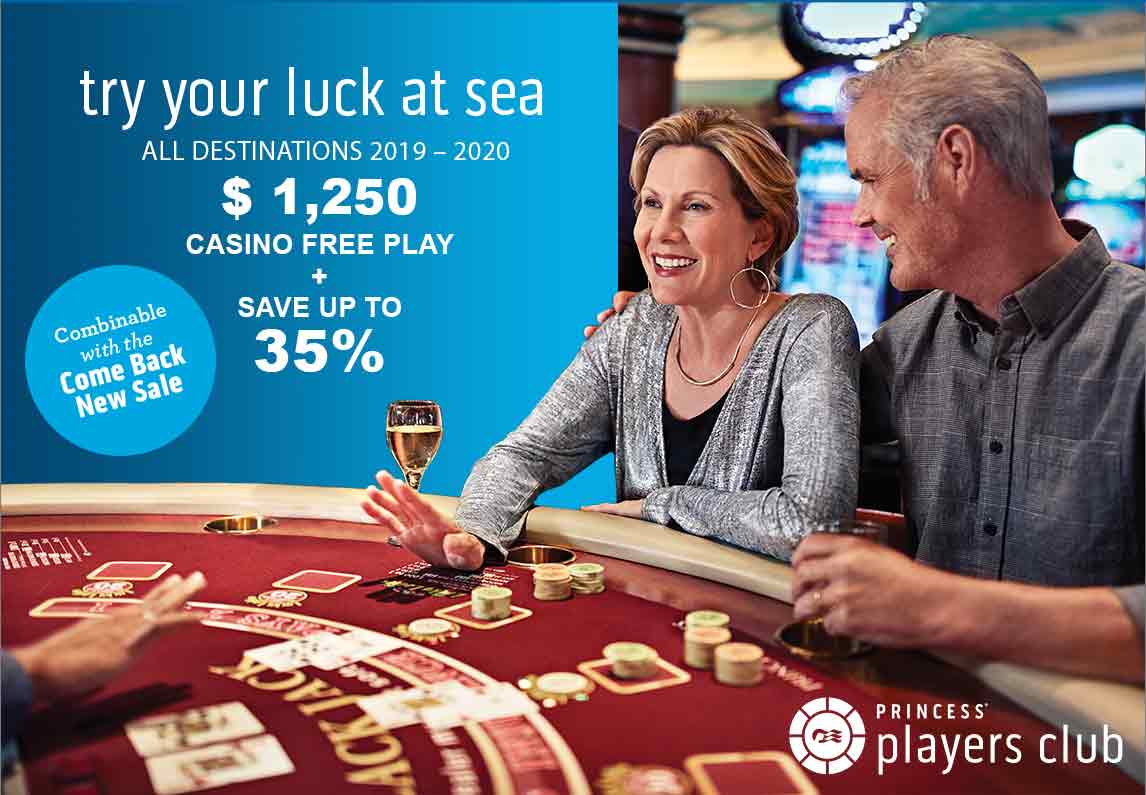 Try your luck at sea! All destinations 2019-2020. Save up to 35% - Combinable with the Come Back New Sale! Call 1.800.PRINCESS - Reference offer code: CASINO