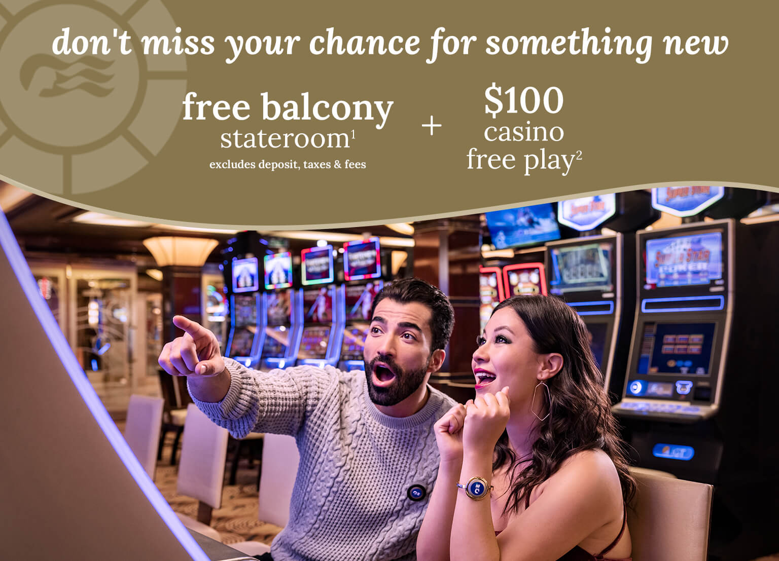 free balcony stateroom + $100 casino free play