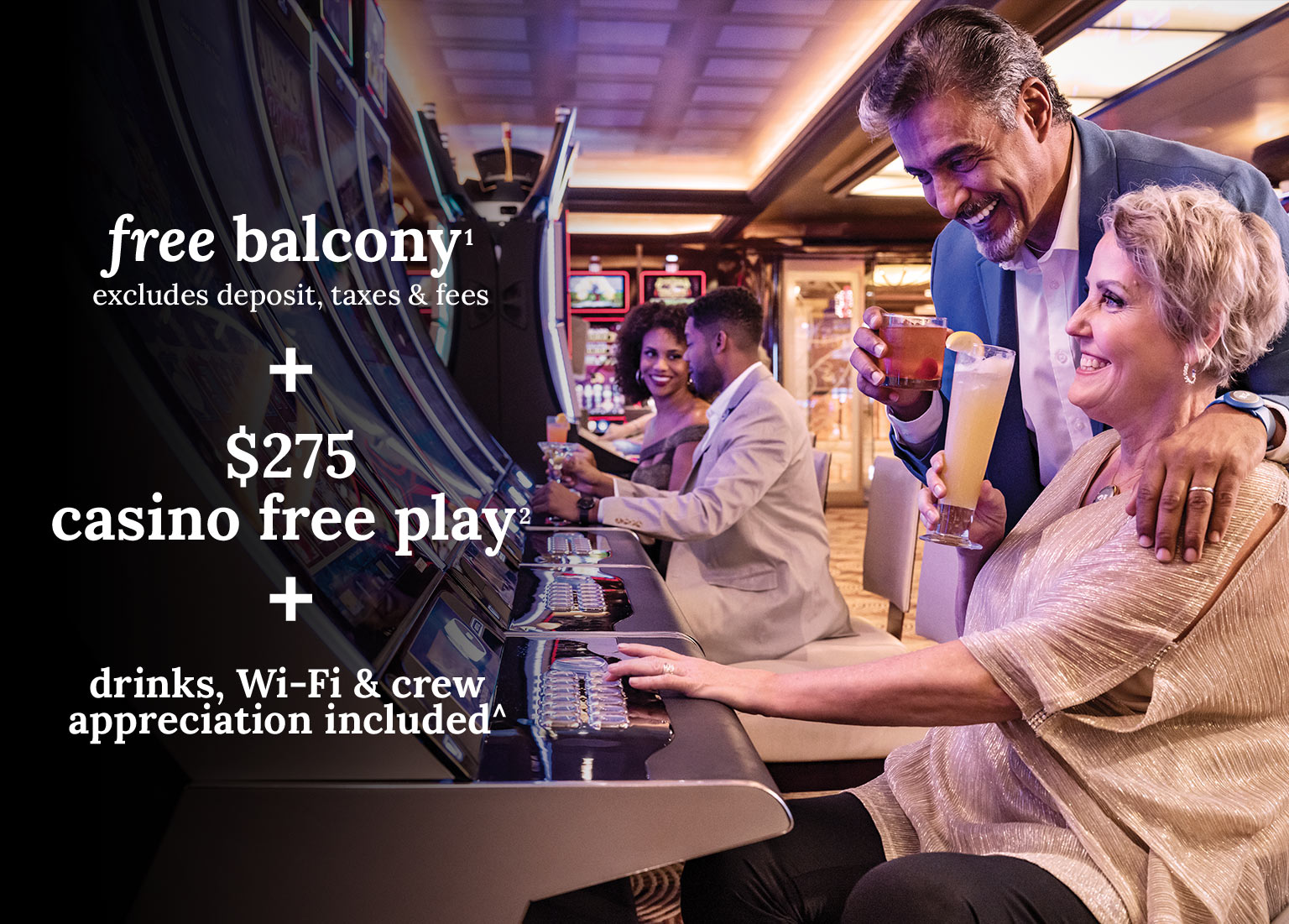 free balcony + $275 casino free play + drinks, Wi-Fi & crew appreciation. Click here to book.
