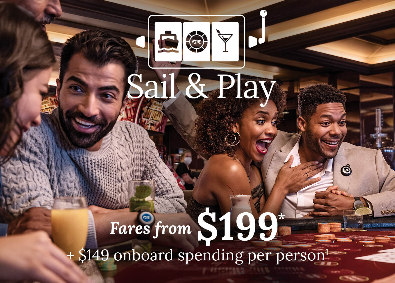 Group of people playing table poker. fares from $199. $149 onboard spending per person on voyages 7 days or longer. Click here to book.