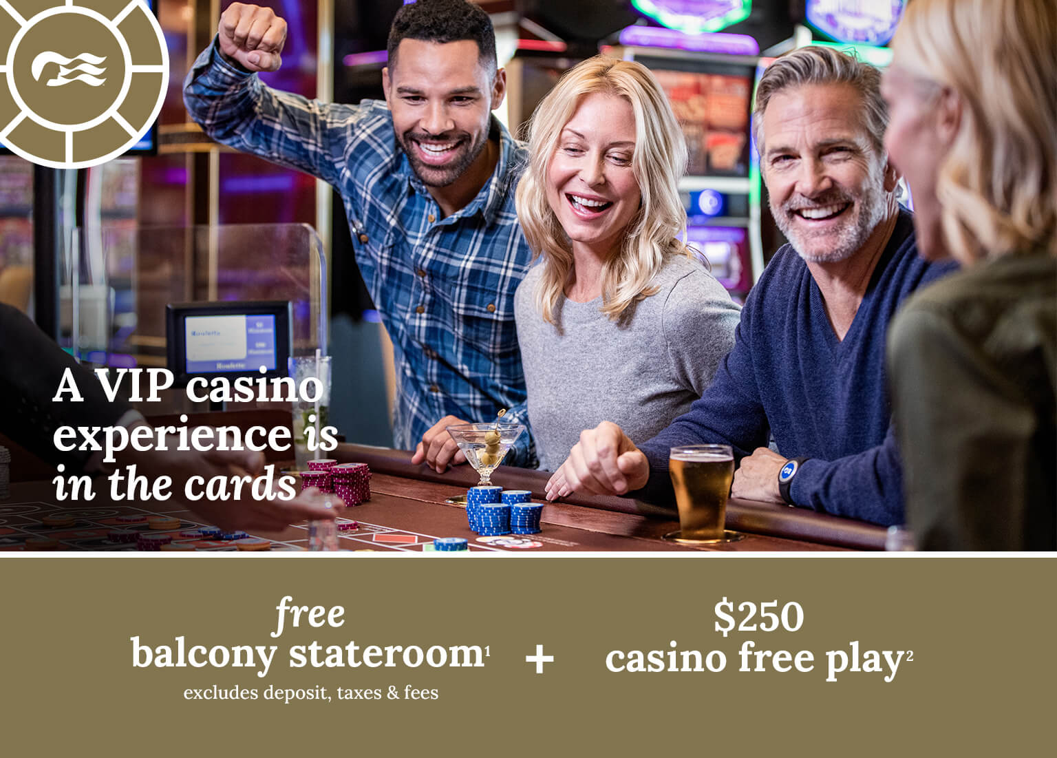 A VIP casino experience is in the cards. Free balcony stateroom + $250 casino free play + princess plus with drinks, Wi-Fi, and crew appreciation included. Click here to book.