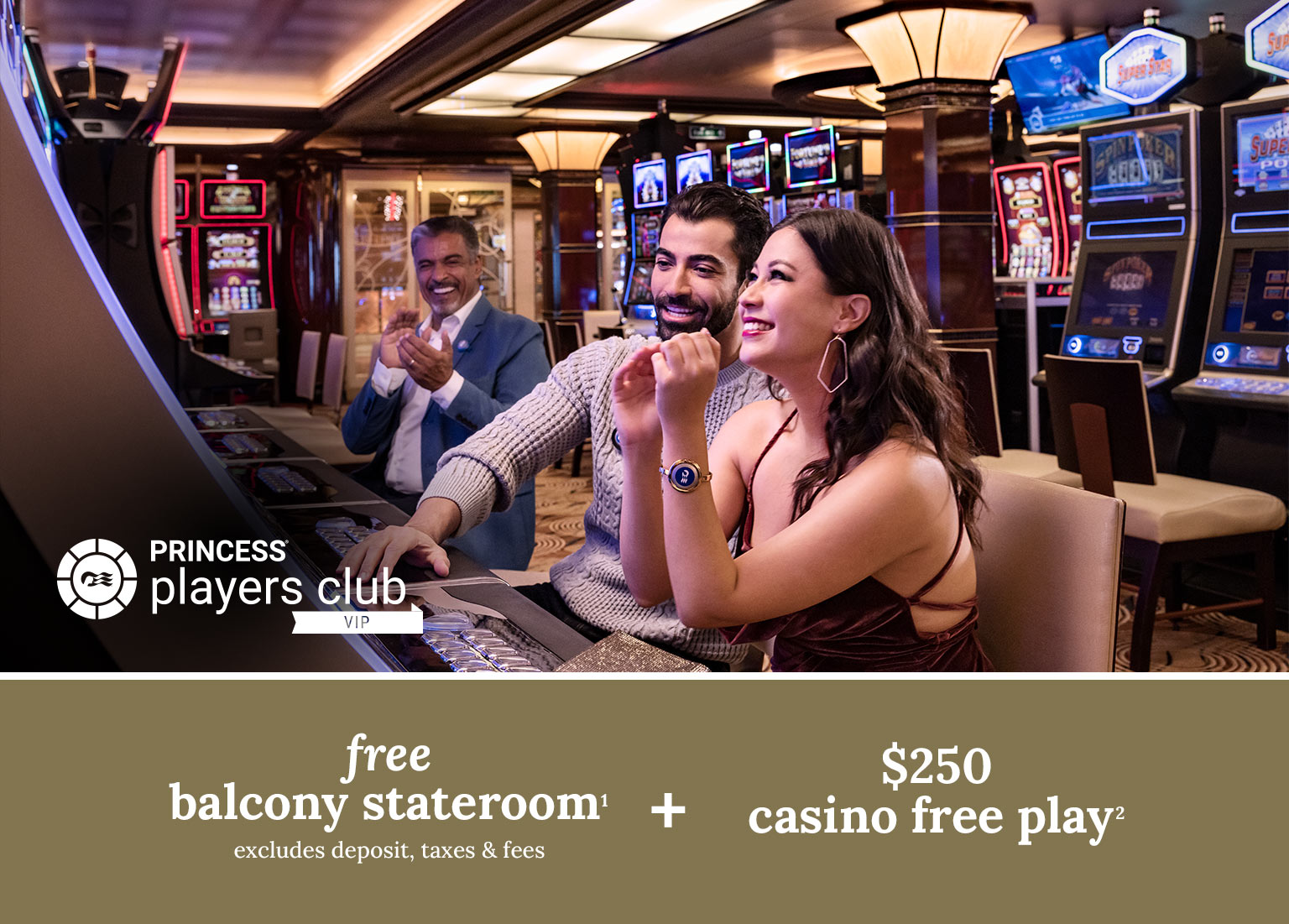 Free balcony stateroom + $250 casino free play. Click here to book.
