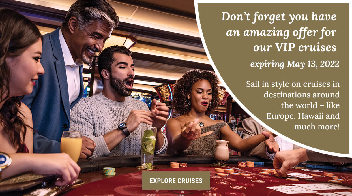 Don't forget you have an amazing offer for our VOP Cruises expiring May 13, 2022. Click here to book.