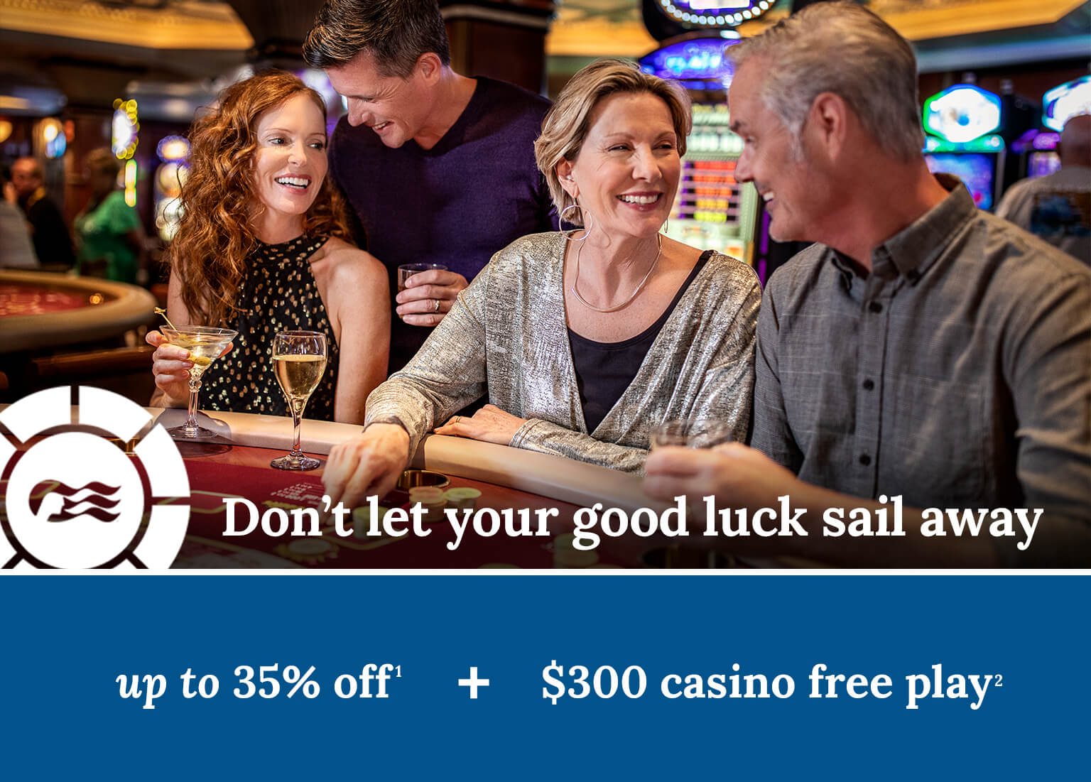 Up to 35% off + $300 casino free play. Click here to book.
