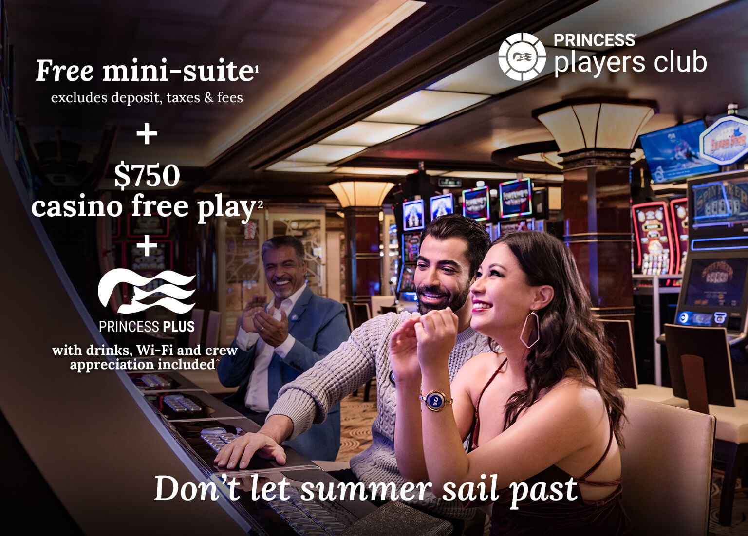 Free mini-suite + $750 casino free play + Princess Plus included. Click here to book.