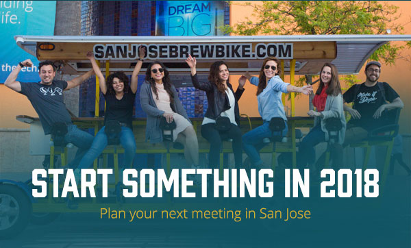 Start something in 2018. Plan your next meeting in San Jose.