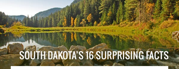 South Dakota's 16 Surprising facts. 