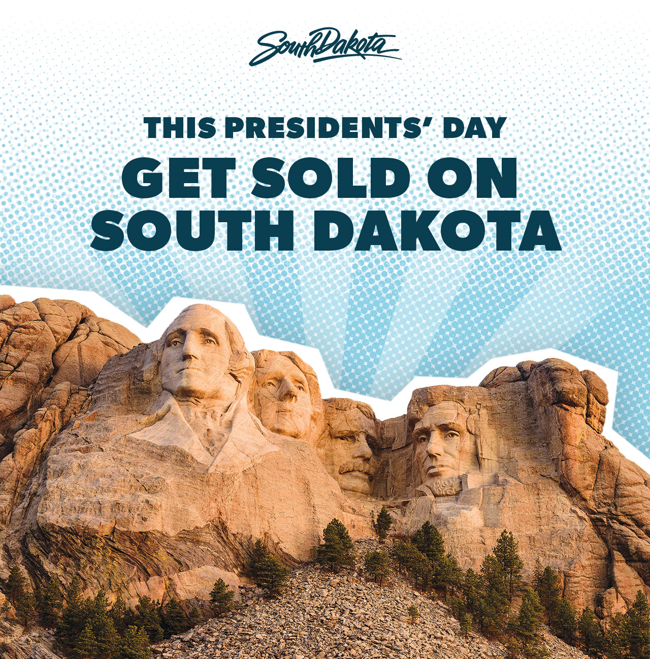 South Dakota - This Presidents' Day Get Sold on South Dakota