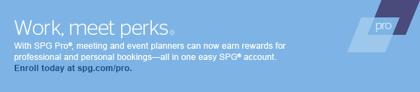 WORK, MEET PERKS. With SPG Pro®, meeting and event planners can now earn rewards for professional and personal bookings - all in one easy SPG® account. Enroll today at spg.com/pro.