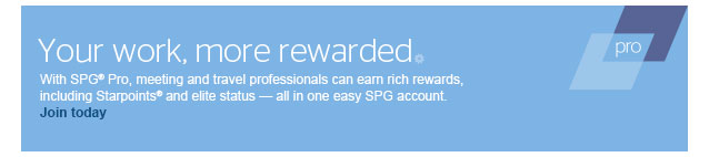 Your work, more rewarded. With SPG® Pro, meeting and travel professionals can earn rich rewards, including Starpoints® and elite status â€” all in one easy SPG account. Join today