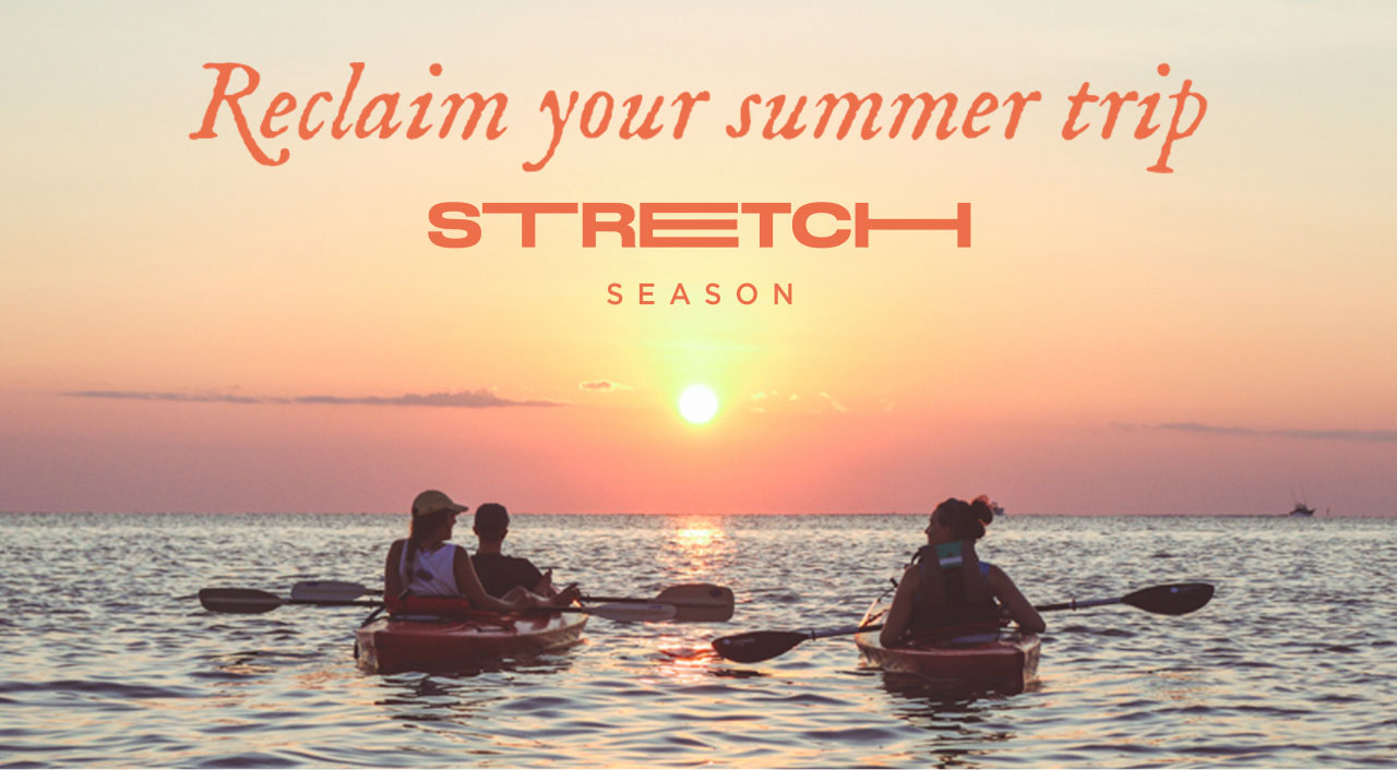 Reclaim your summer trip - Stretch Season1